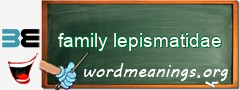 WordMeaning blackboard for family lepismatidae